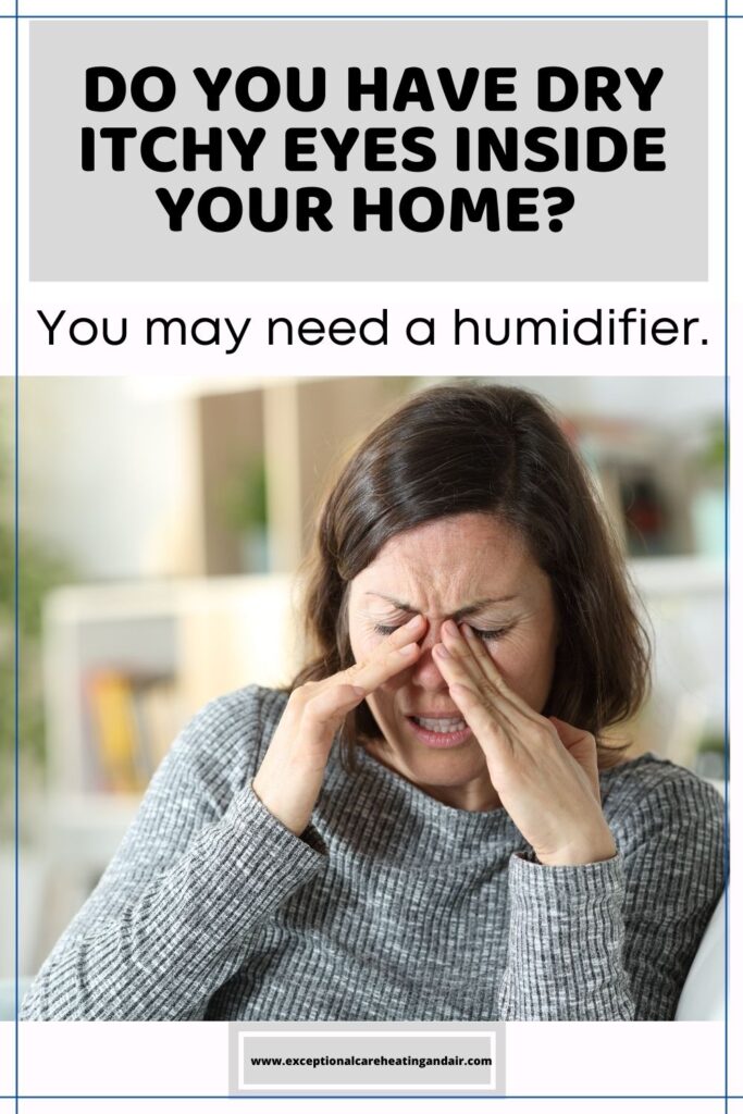 woman itchy eyes may need a humidifier in home 