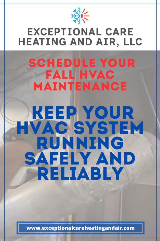 Exceptional Care Heating and Air, LLC presents. Keep your HVAC System Running Safely and Reliably